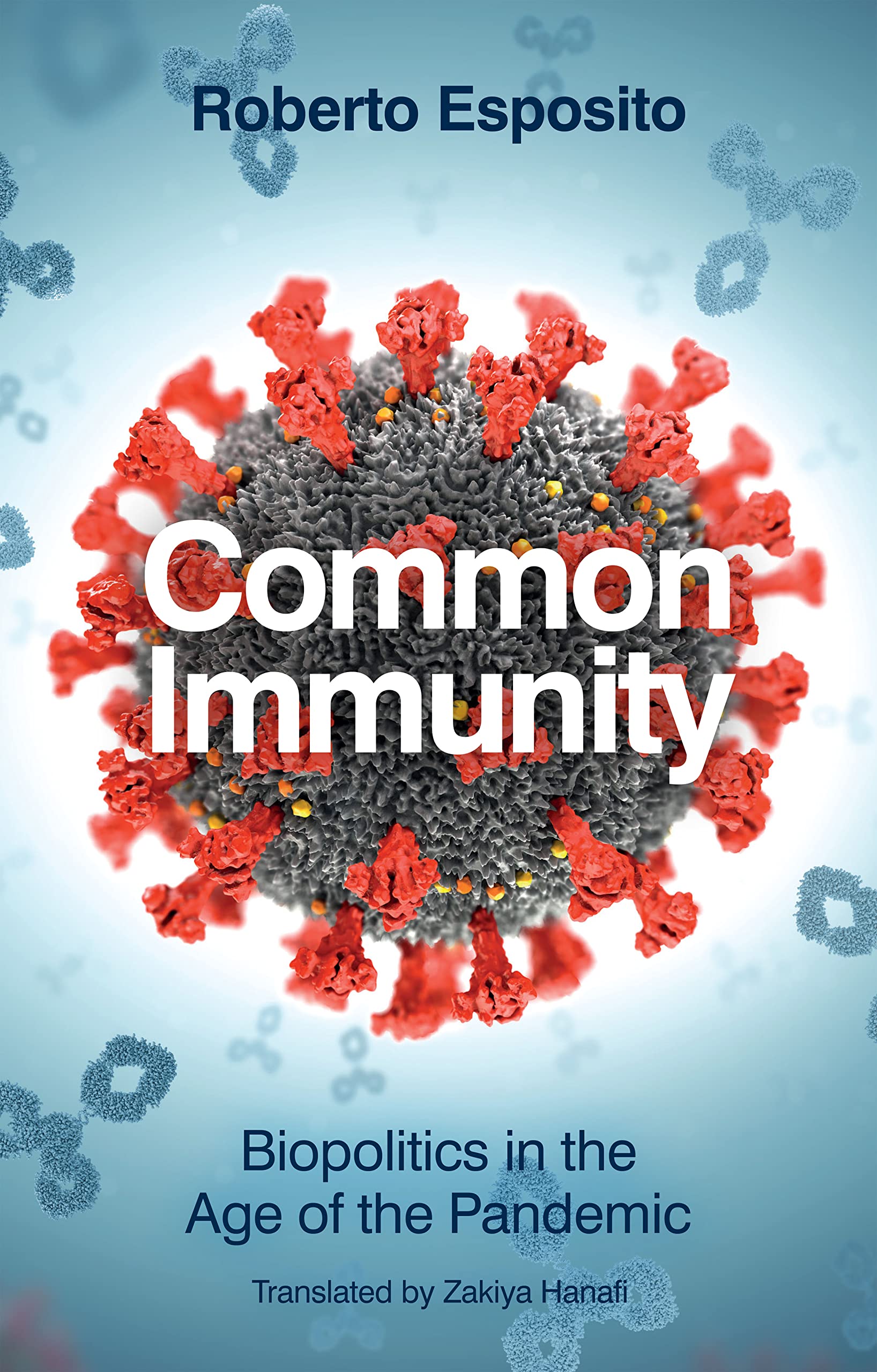 Common Immunity : Biopolitics in the Age of the Pandemic by Roberto Esposito ...