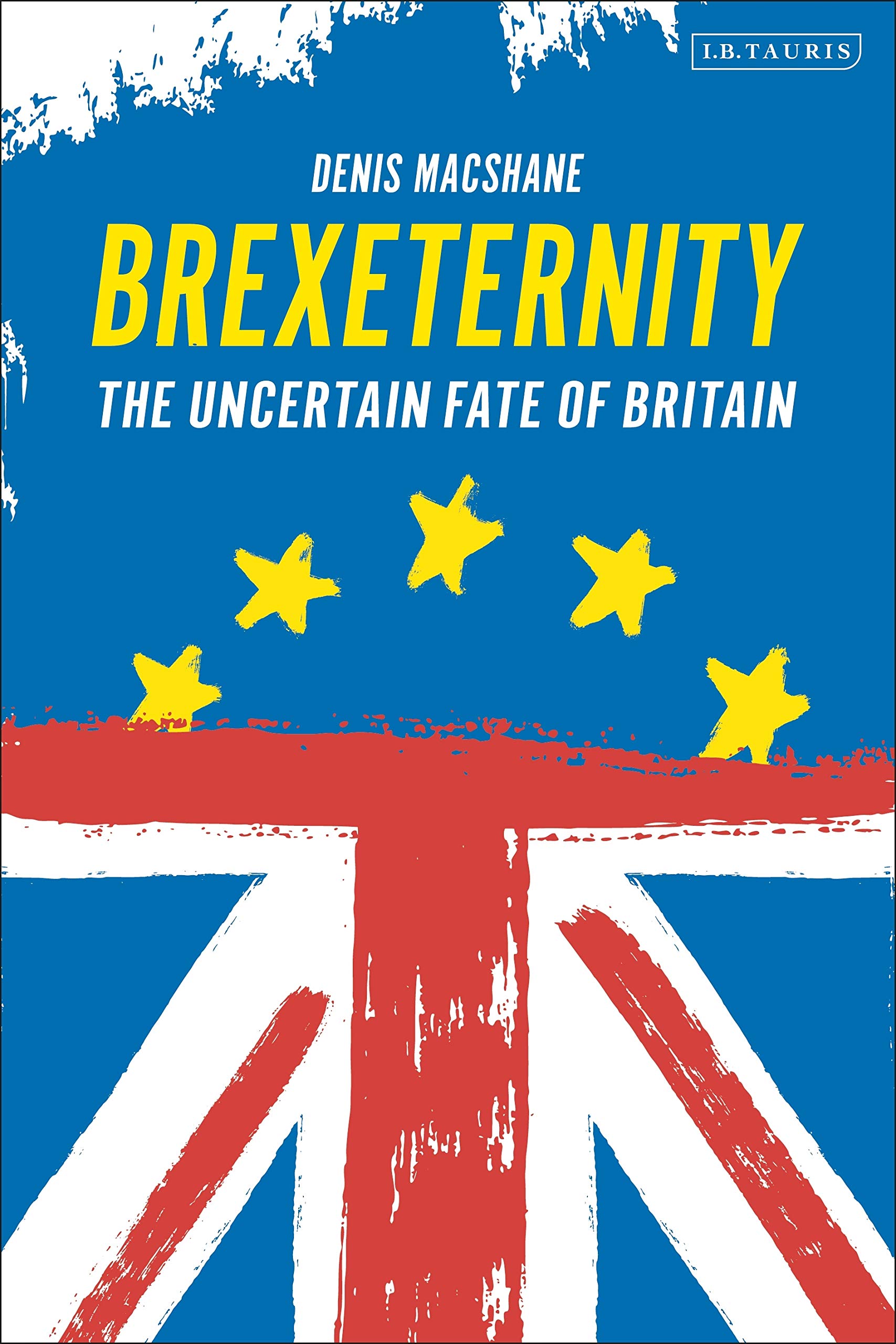 Buy Brexiternity: The Uncertain Fate of Britain — BookShops.in
