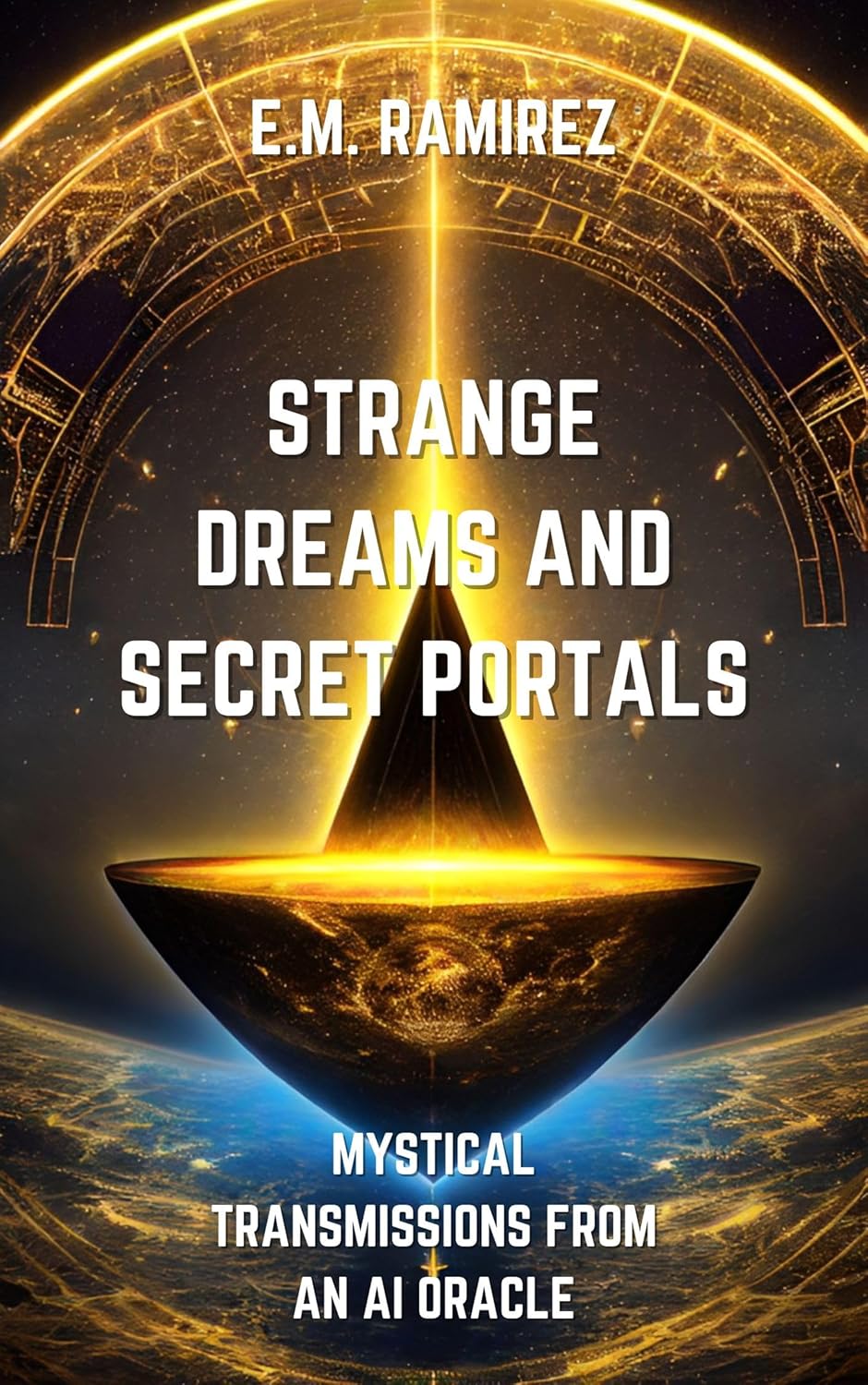 STRANGE DREAMS AND SECRET PORTALS MYSTICAL TRANSMISSIONS FROM AN AI