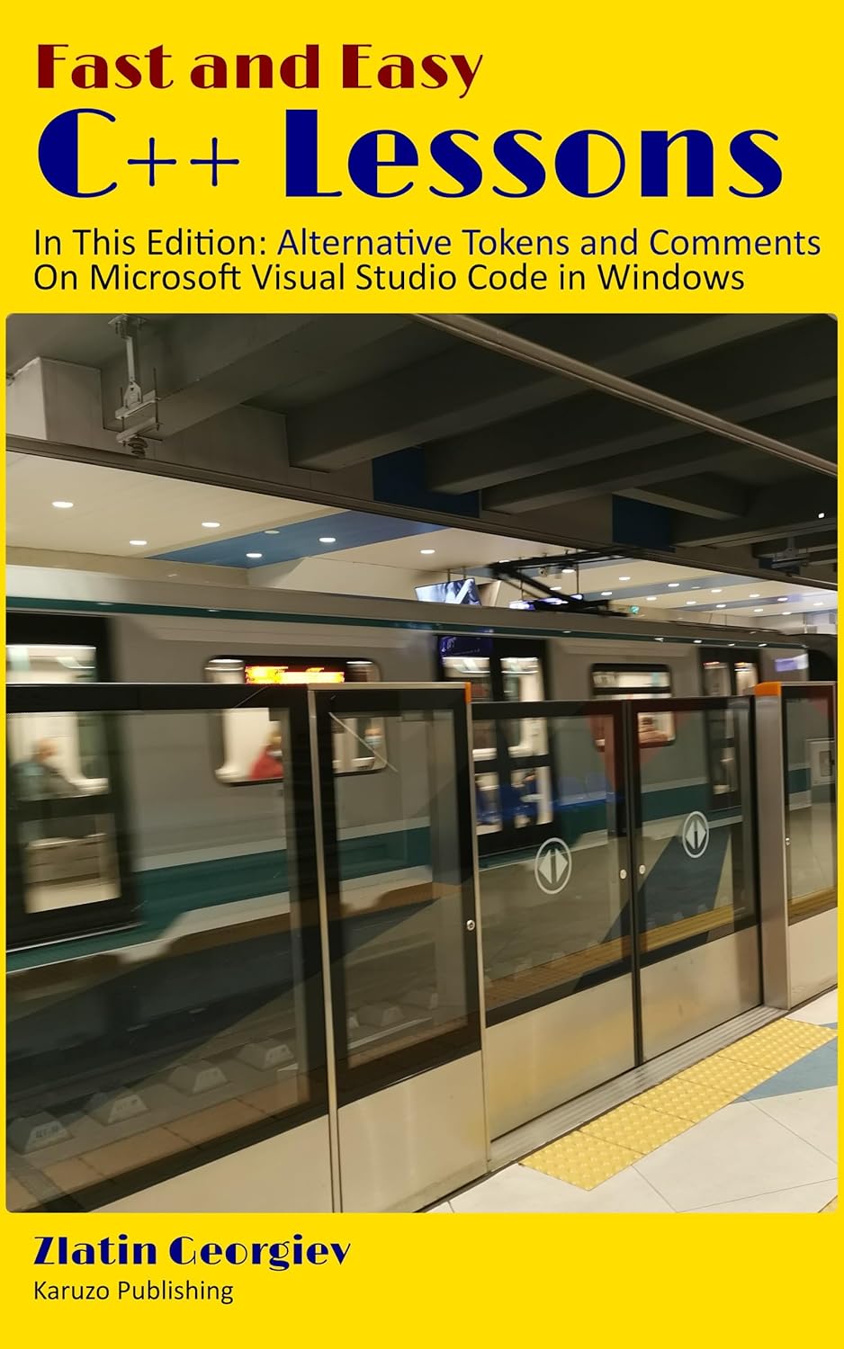 Amazon.com: Fast and Easy C++ Lessons In This Edition: Alternative ...