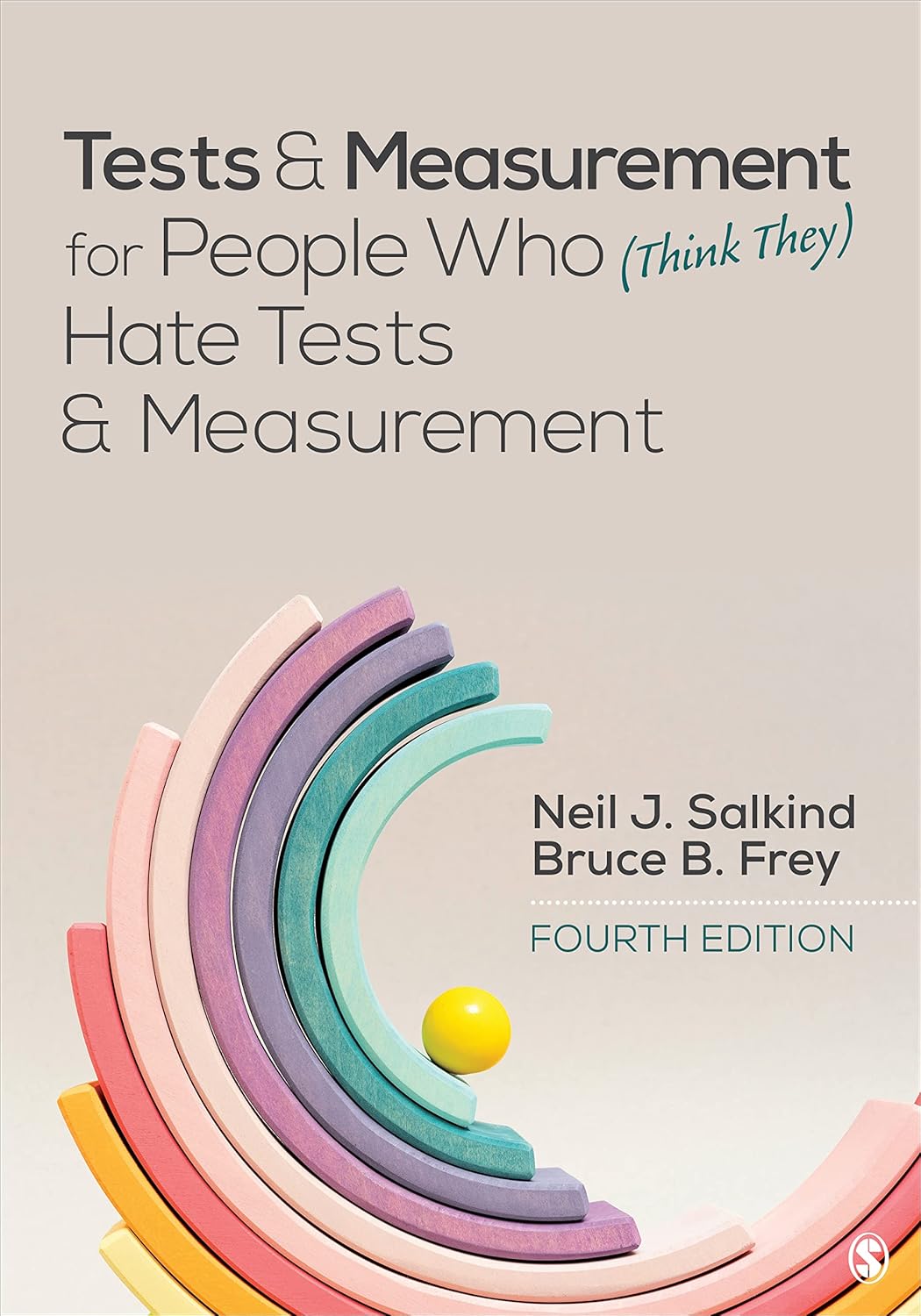 Tests & Measurement for People Who (Think They) Hate Tests & Measurement      Fourth Edition