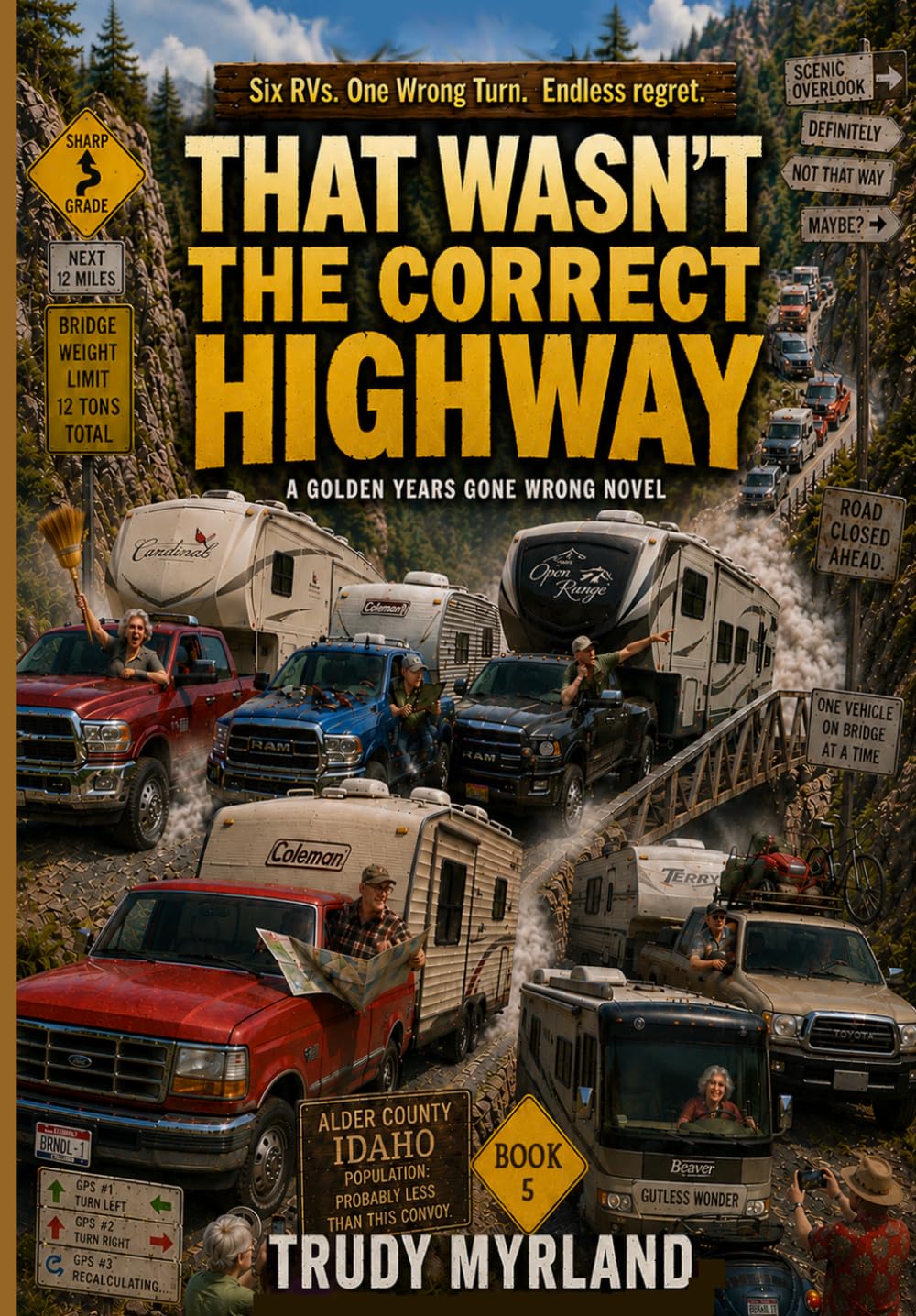 That Wasn't The Correct Highway: Book Five (The Golden Years Gone Wrong)