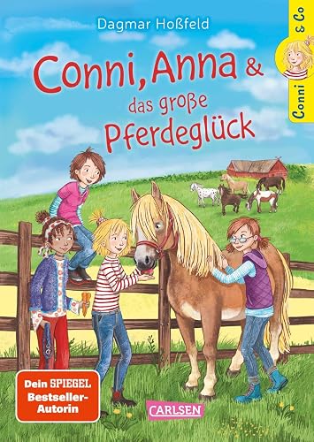 Conni &amp; Co 18: Conni, Anna und das große Pferdeglück: Warmherziges Mädchenbuch ab 10 Jahren über außergewöhnliche Ferien auf dem Reiterhof (18)