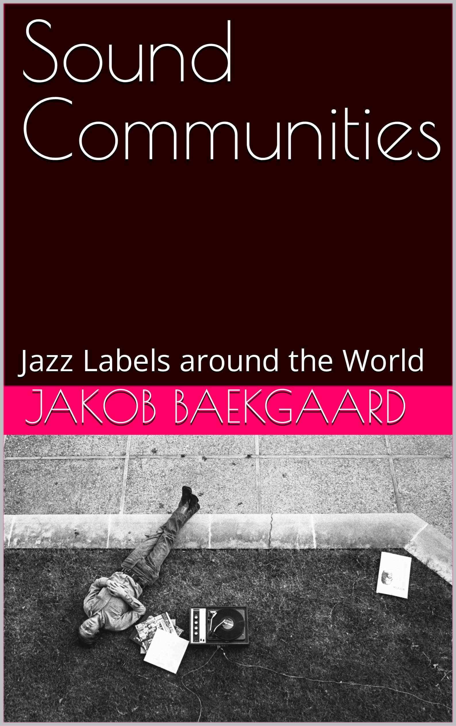 Sound Communities: Jazz Labels around the World