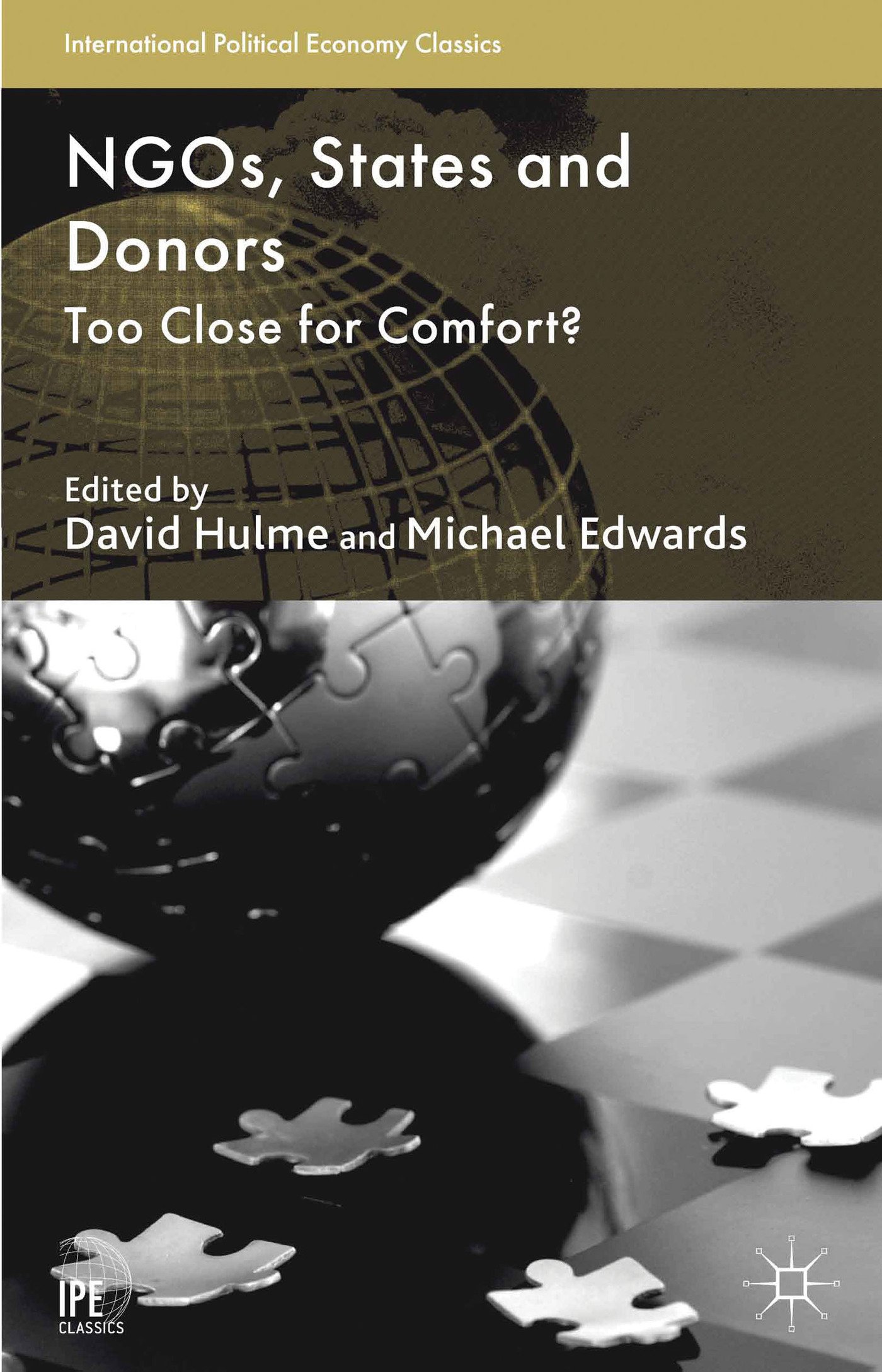 NGOs, States and Donors: Too Close for Comfort?. Edwards, Hulme<|