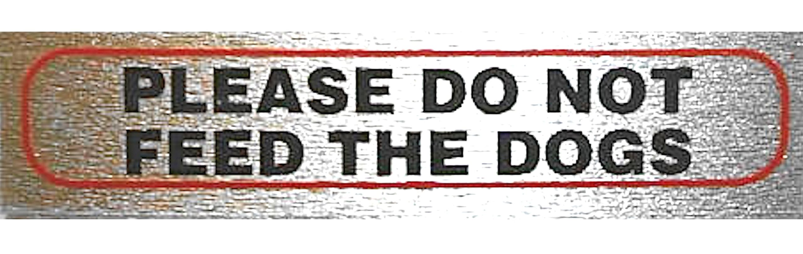 eCobbler Dog Signs For Dog Owners 17Cm X 4Cm Large Selection - Please Do Not Feed The Dogs
