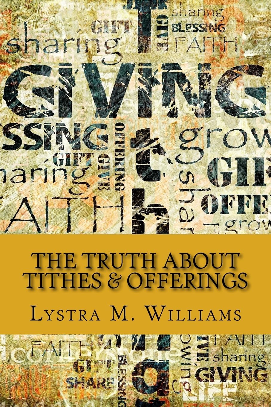 The Truth about Tithes & Offerings