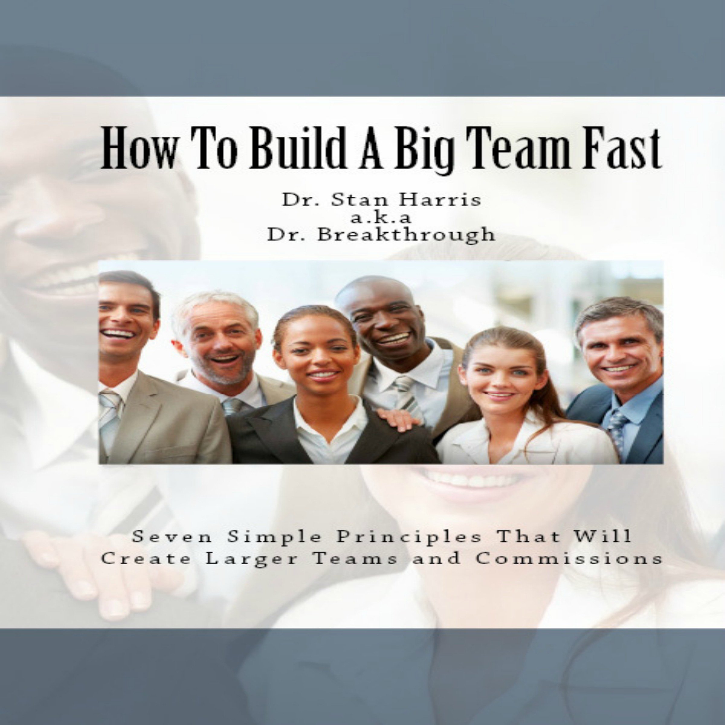 How to Build a Big Team Fast