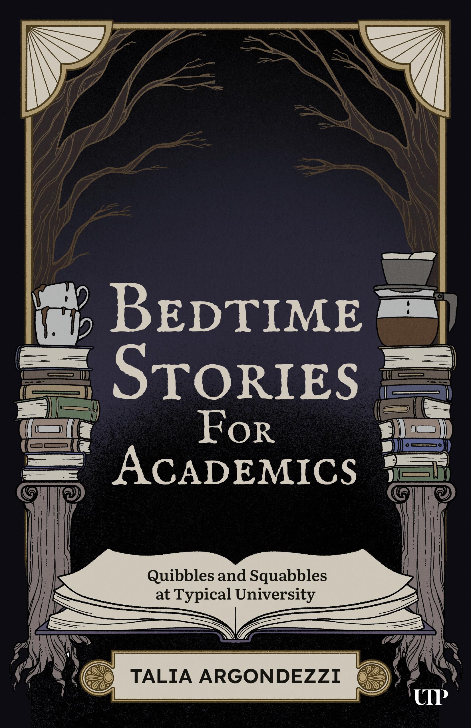 Bedtime Stories for Academics: Quibbles and Squabbles at Typical University