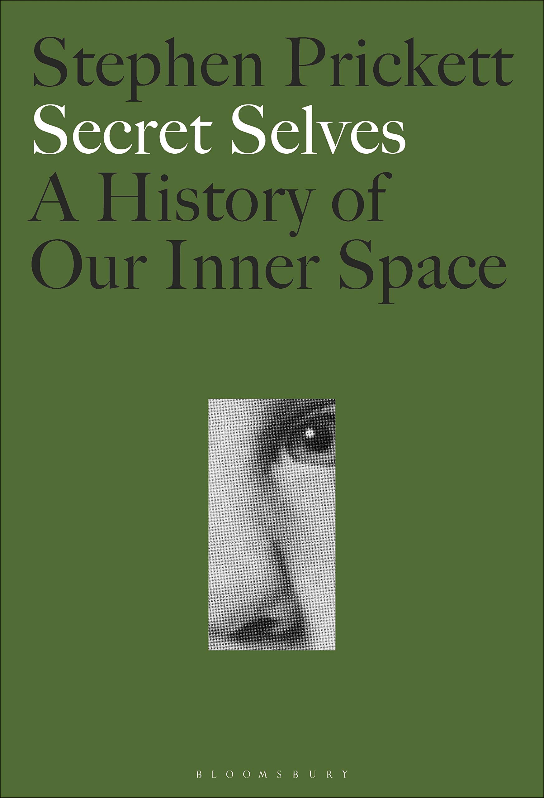 Secret Selves: A History of our Inner Space. Prickett 9781501372469 New**