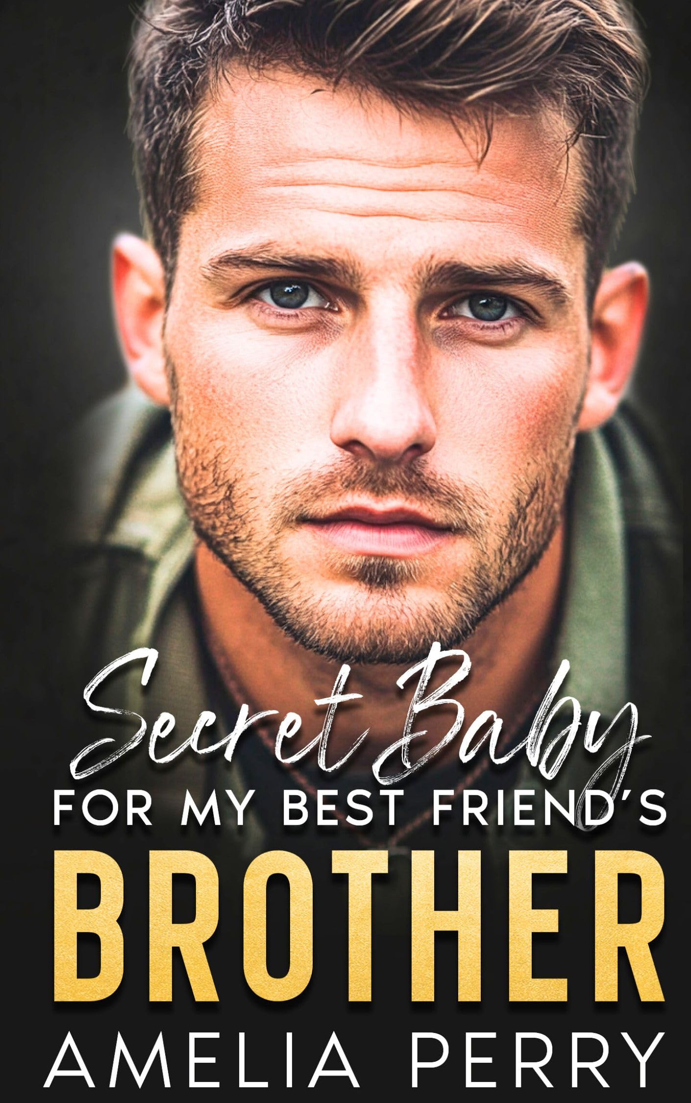 Secret Baby For My Best Friend's Brother: Second Chance Enemies To Lovers Romance