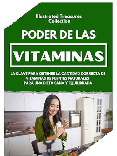 PODER DE LAS VITAMINAS Beneficios de obtener las vitaminas y minerales de la dieta diaria o de un suplemento multivitamínico La clave para obtener
