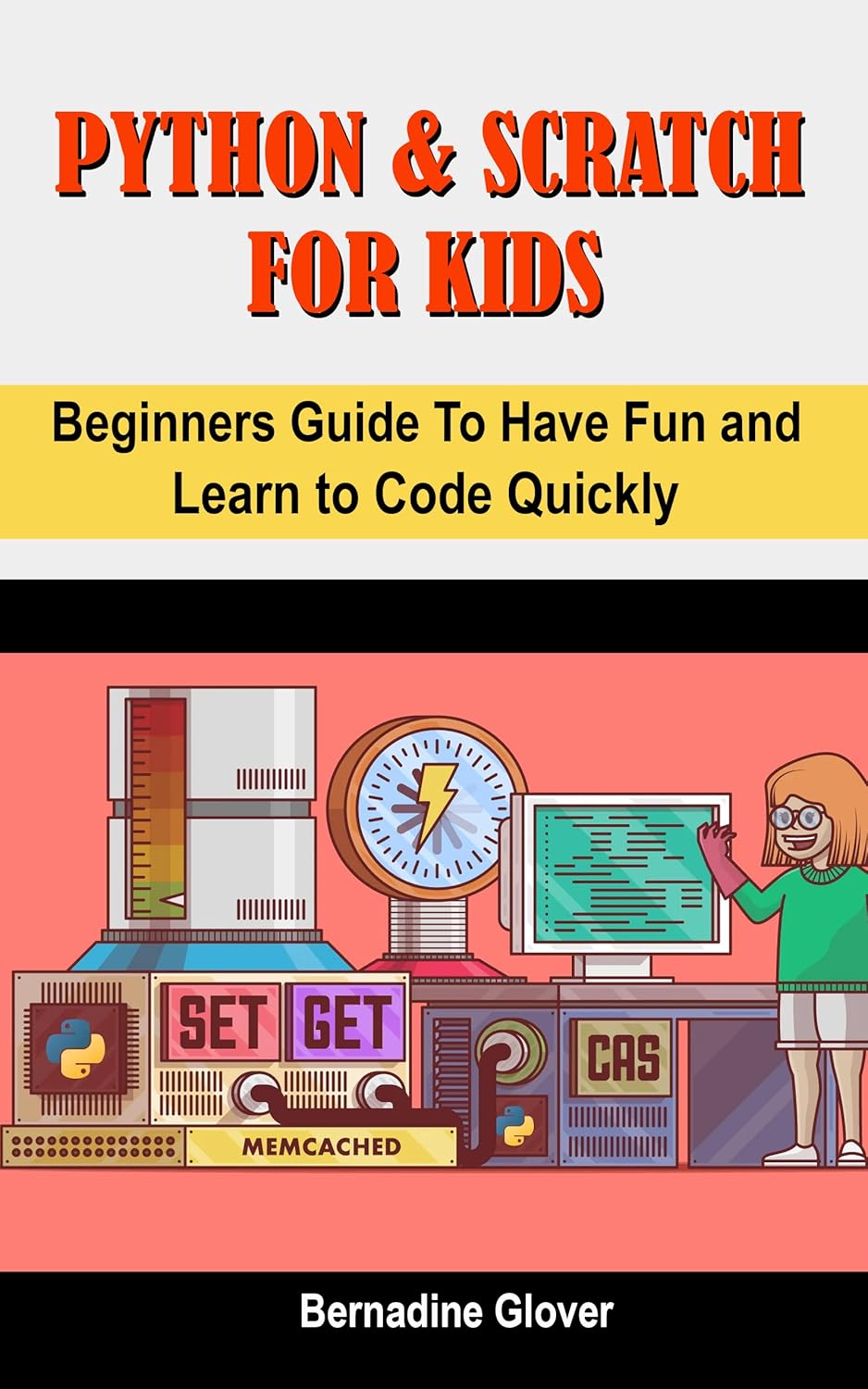 Python & Scratch For Kids: Beginners Guide To Have Fun And Learn To ...