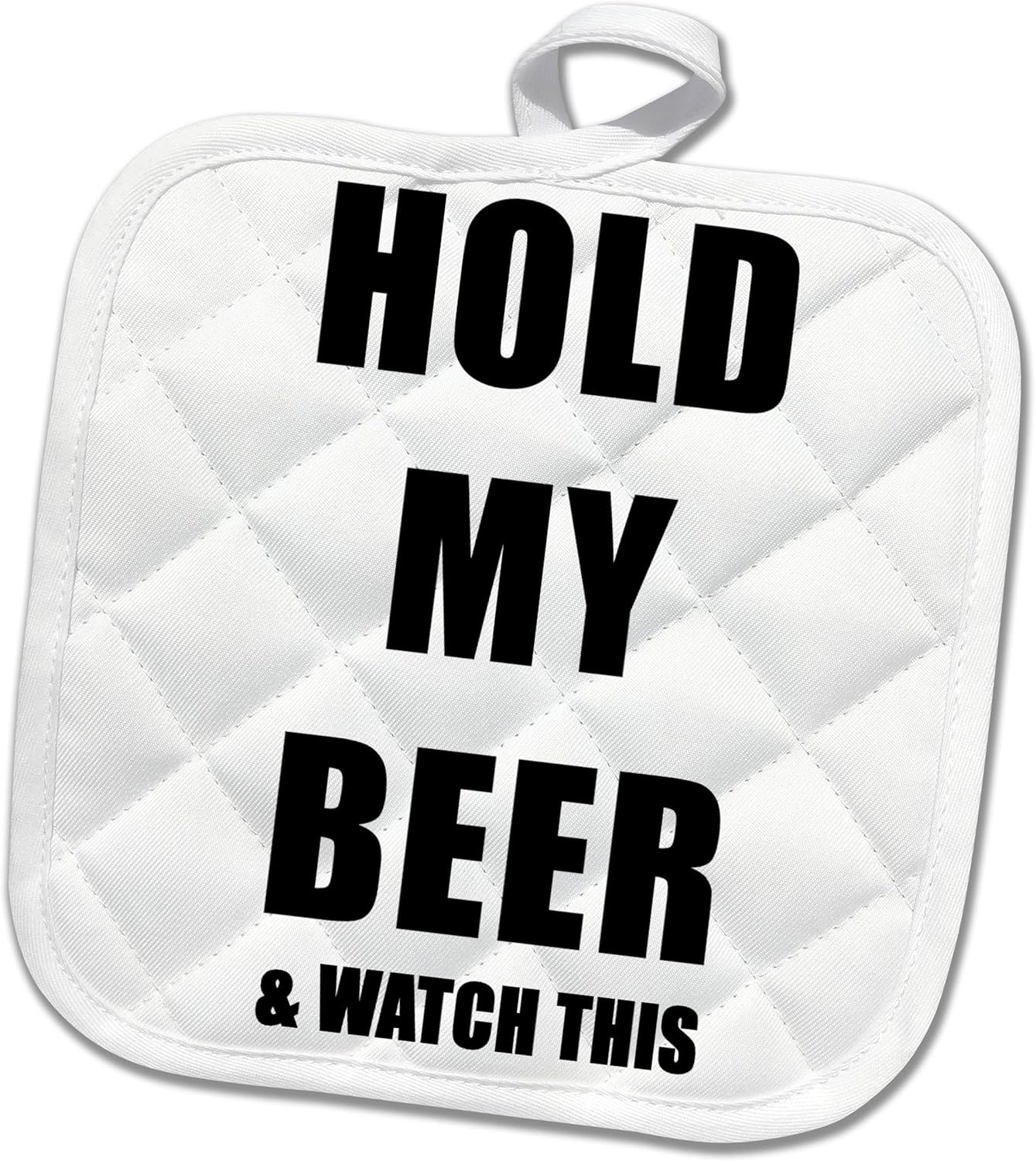 3D Rose Hold My Beer and Watch This Pot Holder, 8 x 8