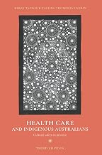 Health Care and Indigenous Australians: Cultural safety in practice
