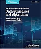 A Common-Sense Guide to Data Structures and Algorithms, Second Edition: Level Up Your Core Programming Skills