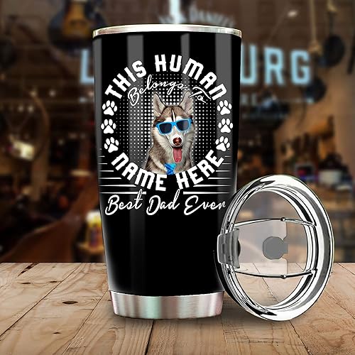Miniatura 4 de PREZZY This Human Belong To Siberian Husky - Vaso para el Día del Padre, para papá, abuelo, amantes de los perros de hijo, hija, Best Dad Ever,