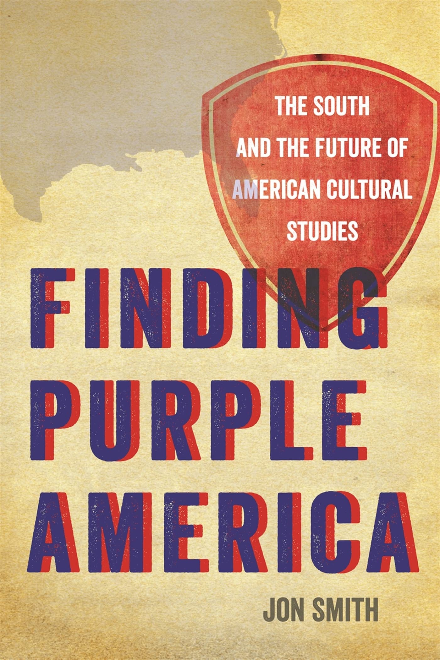 Buy Finding Purple America: The South and the Future of American Cultural Studies (New Southern Studies) — BookShops.in