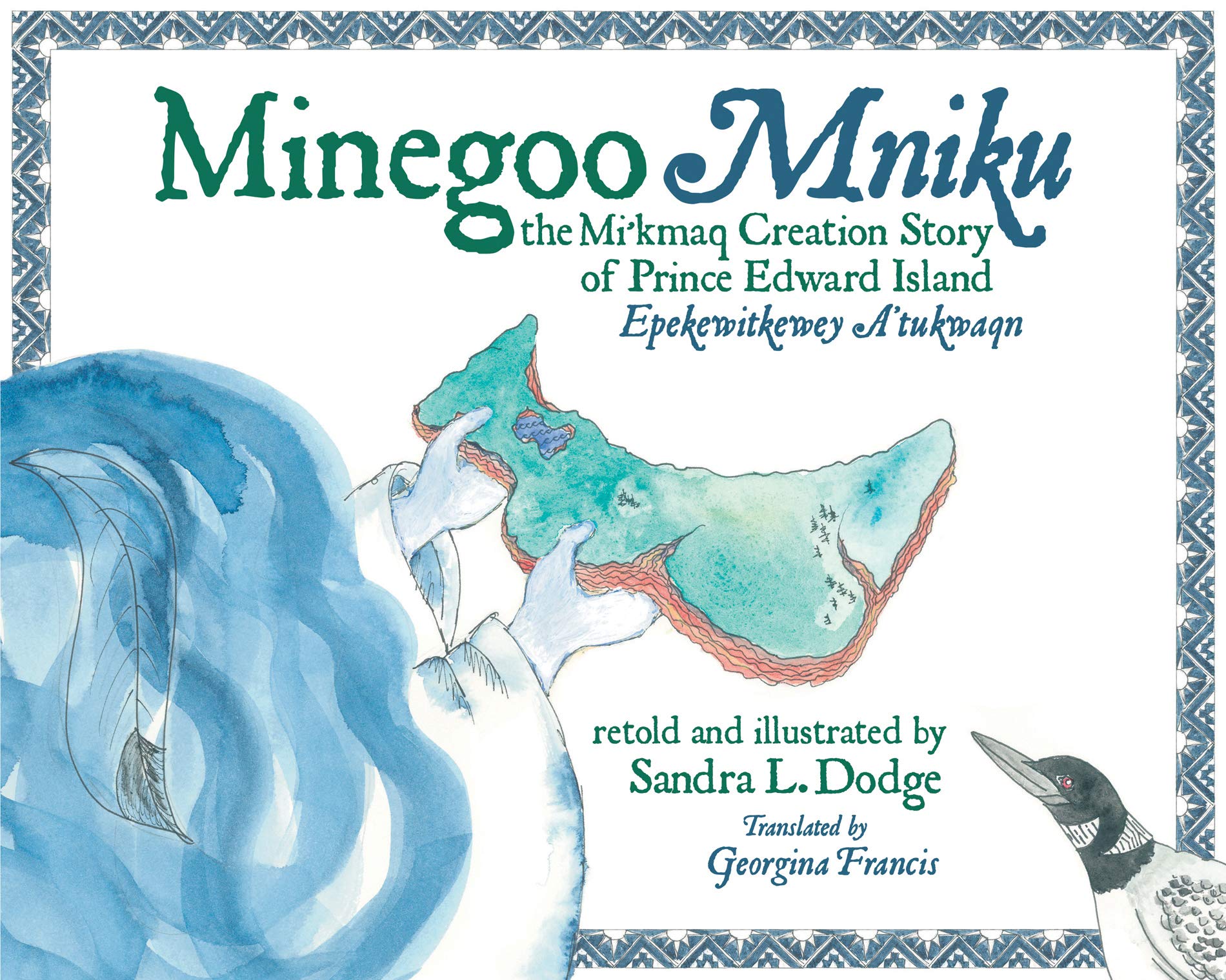 Minegoo: the Mi'Kmaq Creation Story of Prince Edward Island