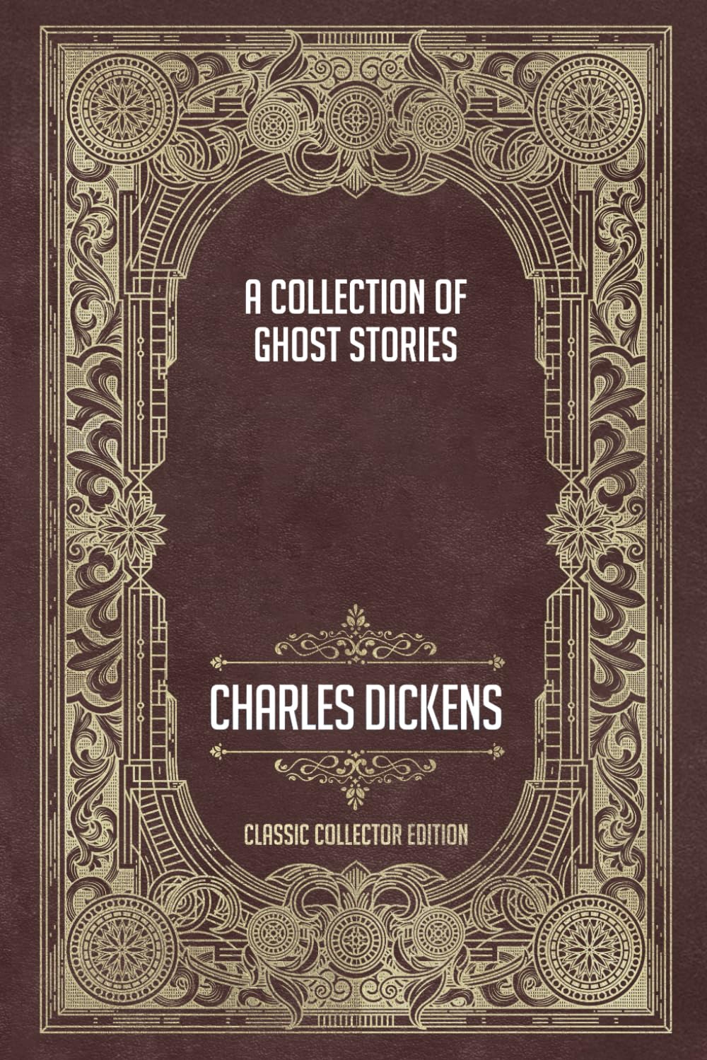 A Collection of Ghost Stories - Classic Collector Edition (Annotated)