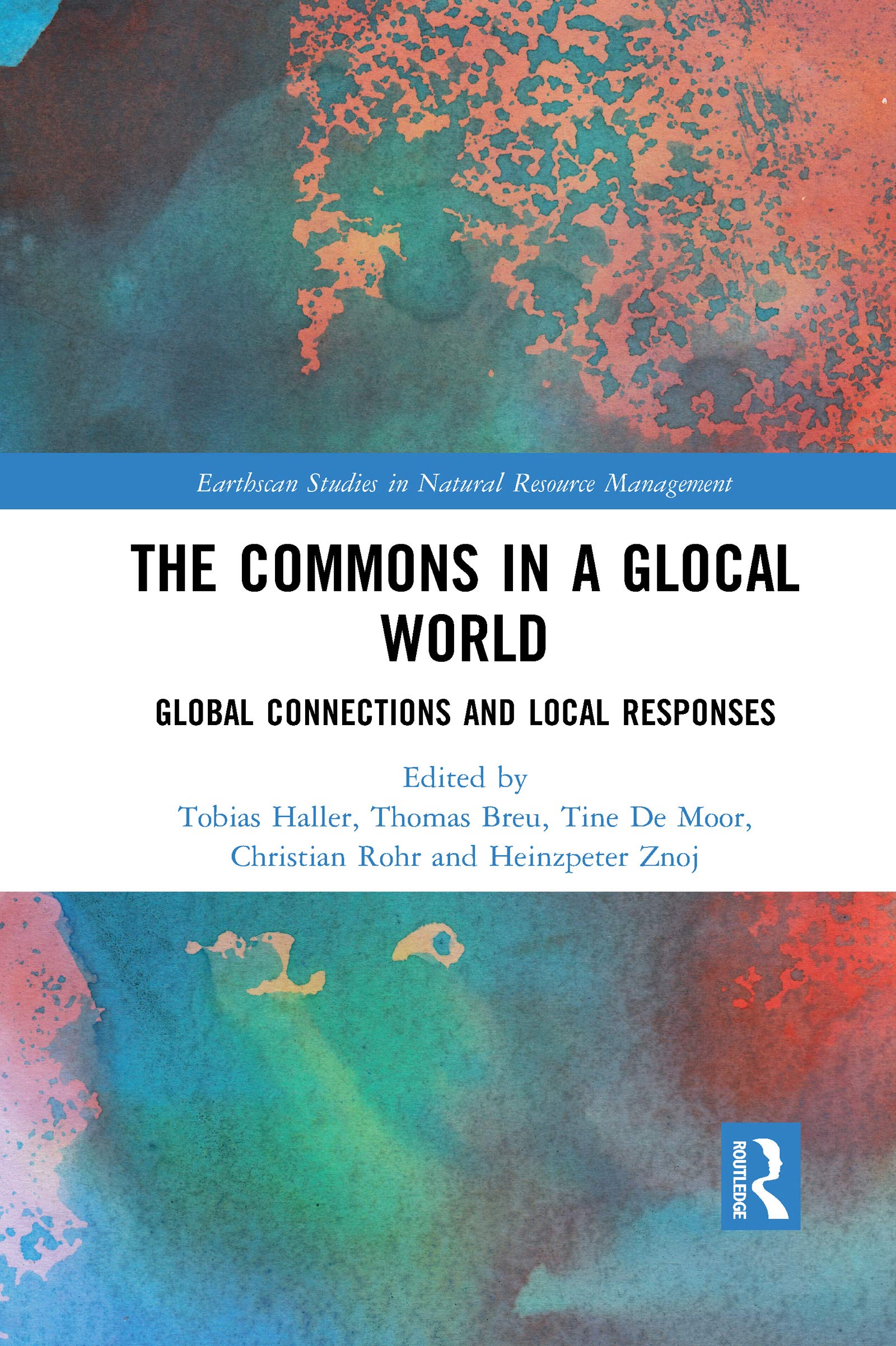 The Commons in a Glocal World: Global Connections and Local Responses (Earthscan Studies in Natural Resource Management)