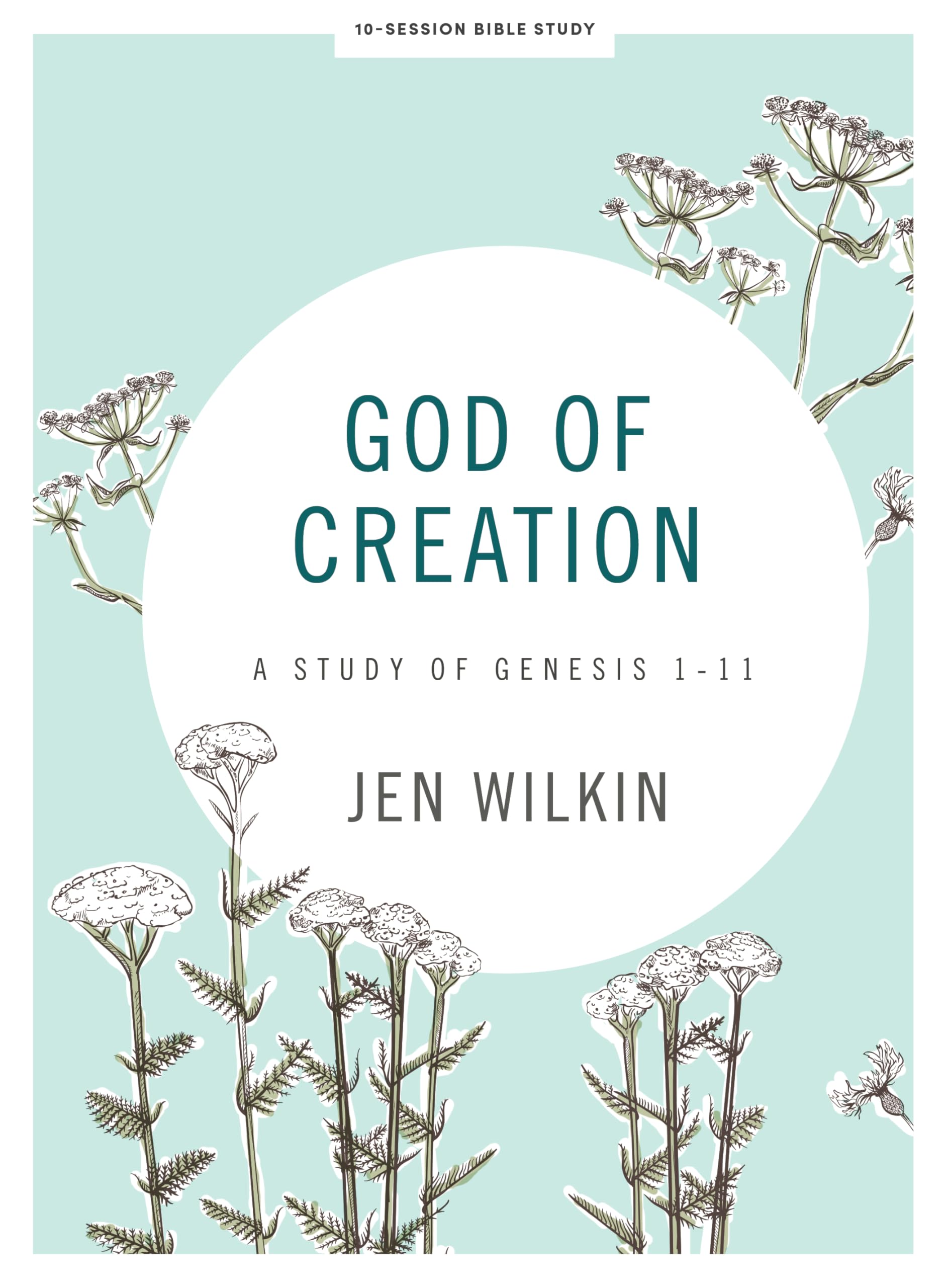 God of Creation: A Study of Genesis 1-11 - Bible Study Book (Revised)