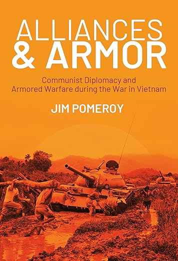 Alliances & Armor: Communist Diplomacy and Armored Warfare during the War in Vietnam