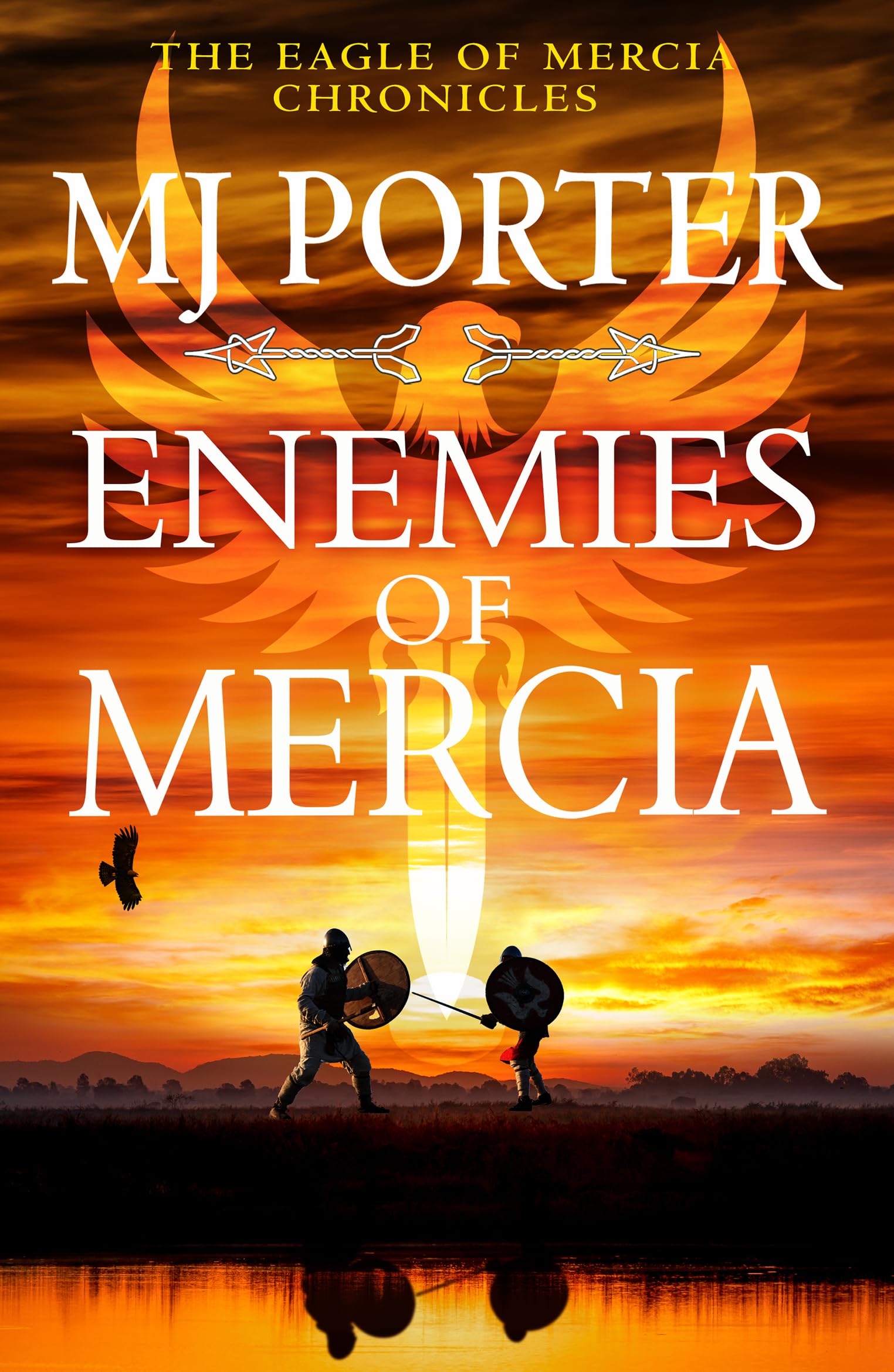 Enemies of Mercia: The instalment in the bestselling Dark Ages adventure series from M J Porter (The Eagle of Mercia Chronicles, 6)