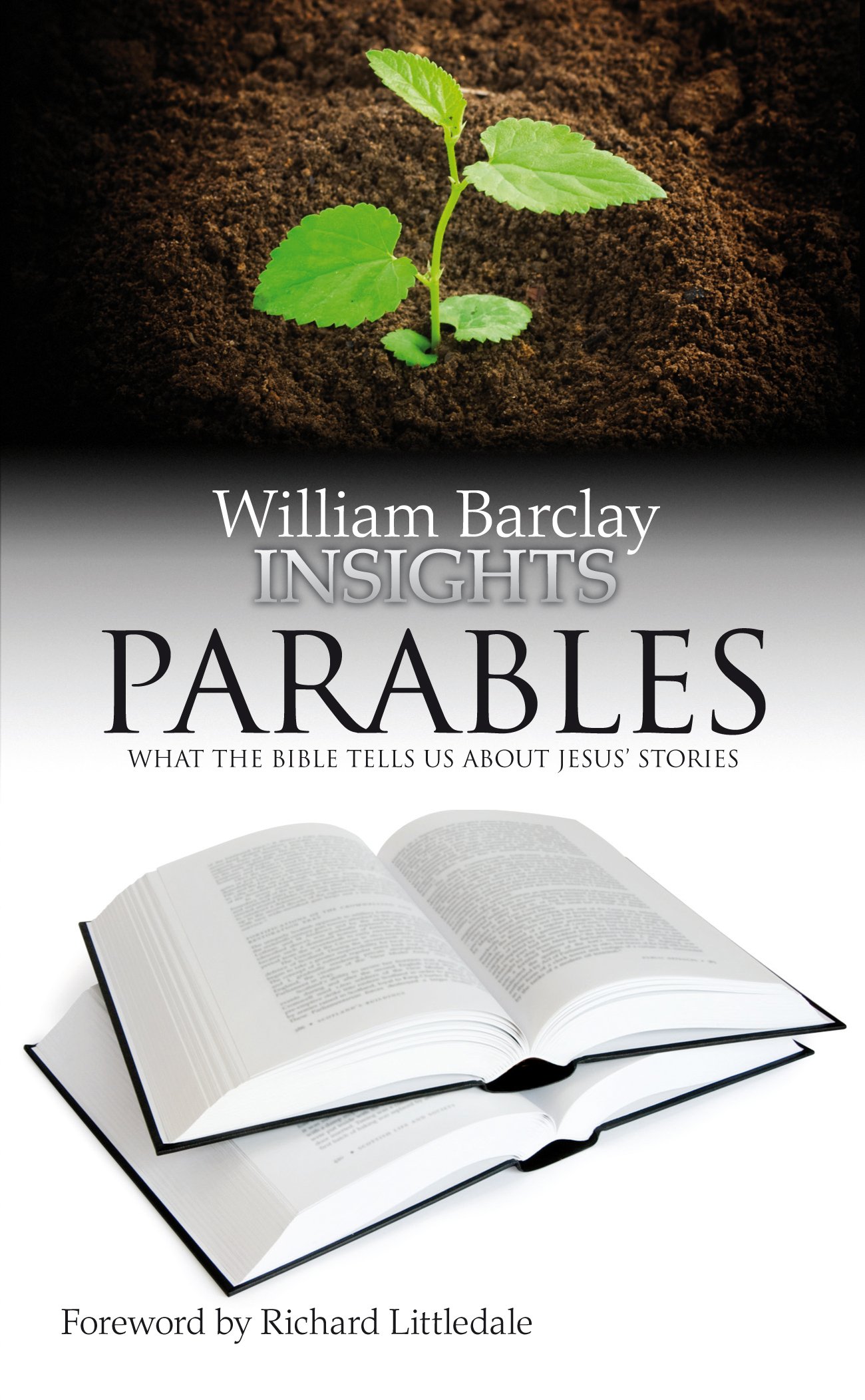 Parables: What the Bible Tells Us About Jesus' Stories (Insights)