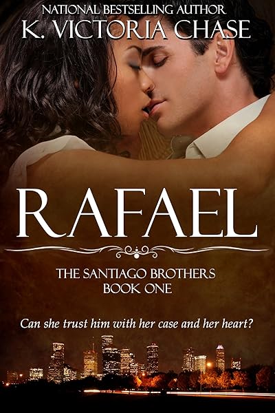 Rafael: An Enemies to Lovers Romantic Suspense (The Santiago Brothers Book 1)