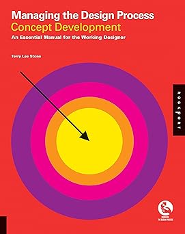 Managing the Design Process-Concept Development: An Essential Manual ...