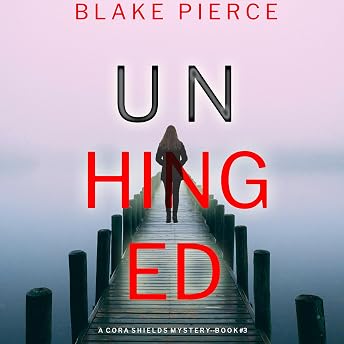 Unhinged Audiobook by Blake Pierce episode artwork