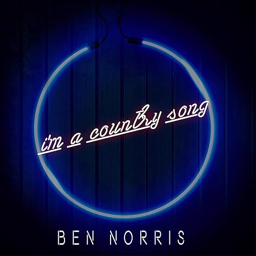 I M A Country Song By Ben Norris On Amazon Music Amazon Com