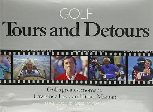 Golf: Tours and Detours : Golf's Greatest Moments