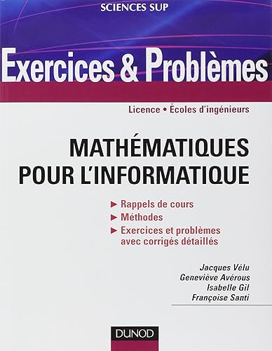 Mathématiques pour l'informatique - Exercices &amp; Problèmes