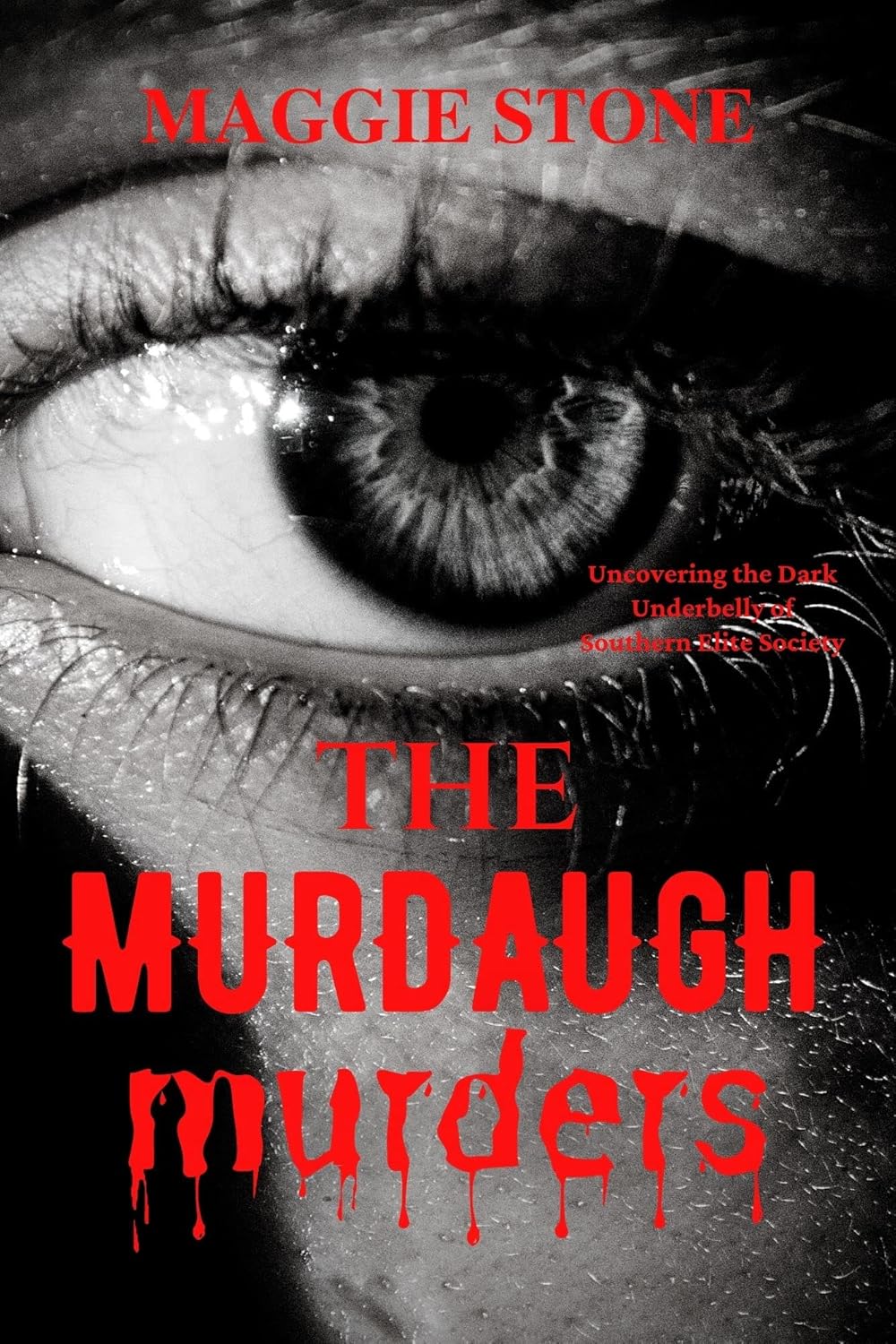 The Murdaugh Murders Uncovering the Dark Underbelly of
