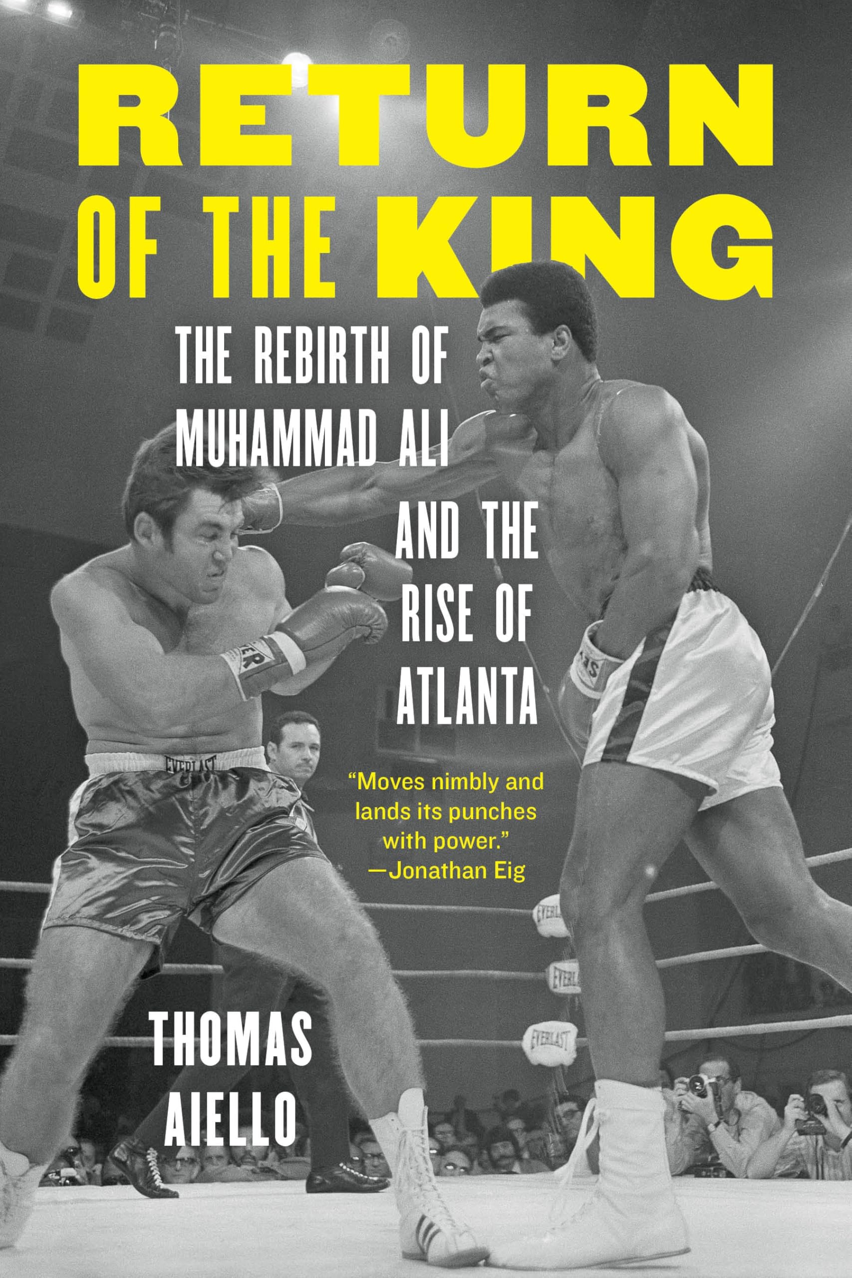 Return of the King – The Rebirth of Muhammad Ali and the Rise of Atlanta Aiello
