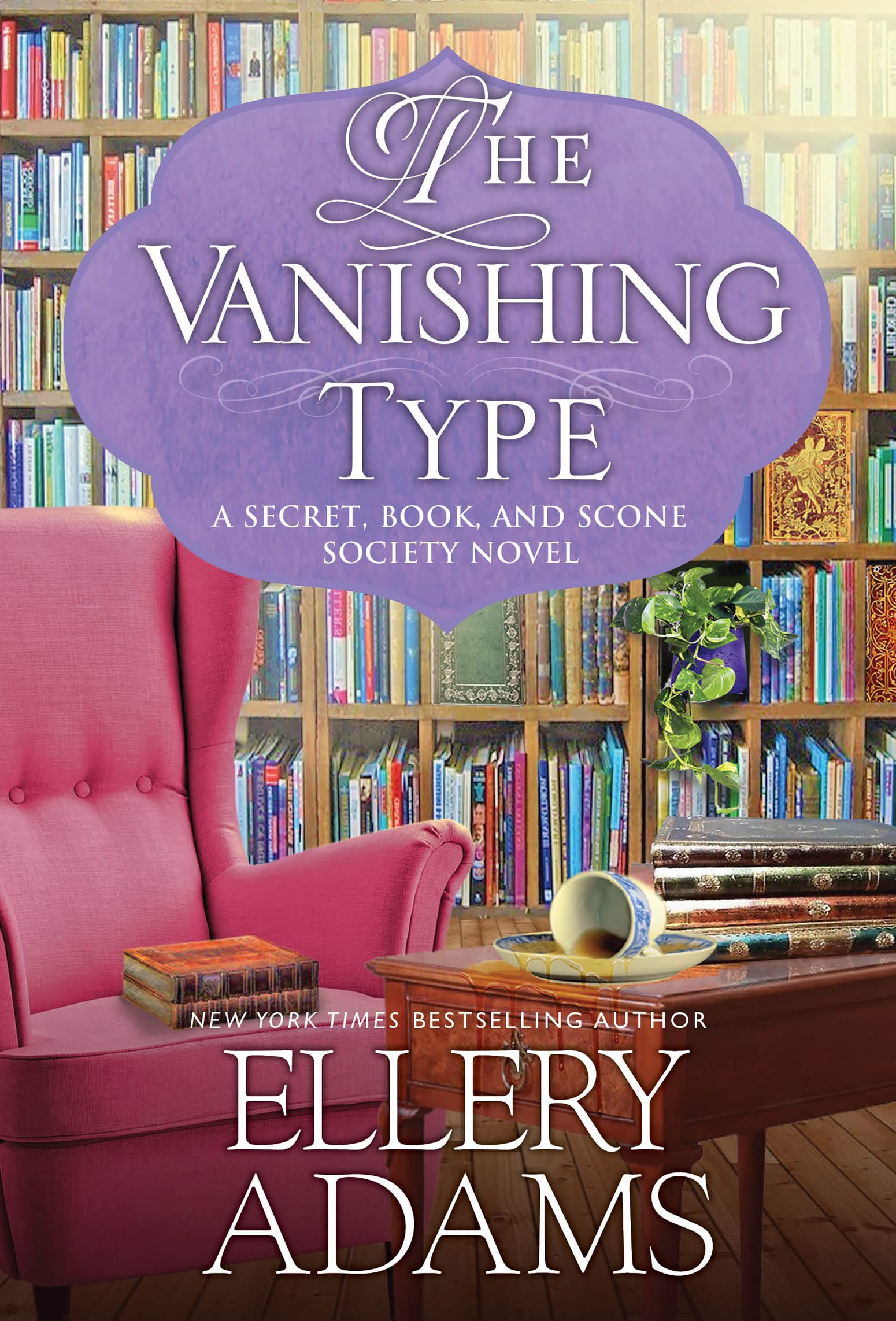 The Vanishing Type: A Charming Bookish Cozy Mystery (A Secret, Book, and Scone Society Novel Book 5)