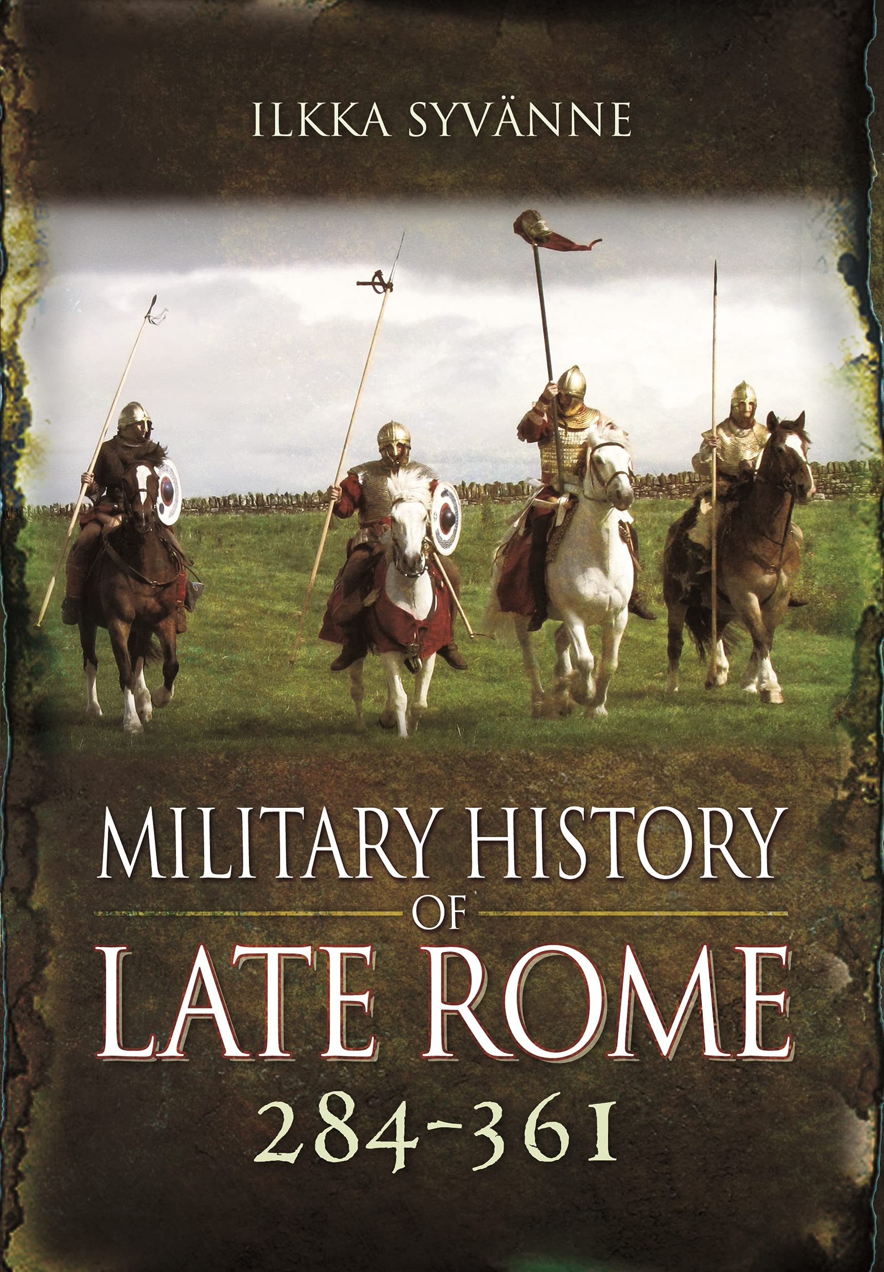 Military History of Late Rome 284 361: 1