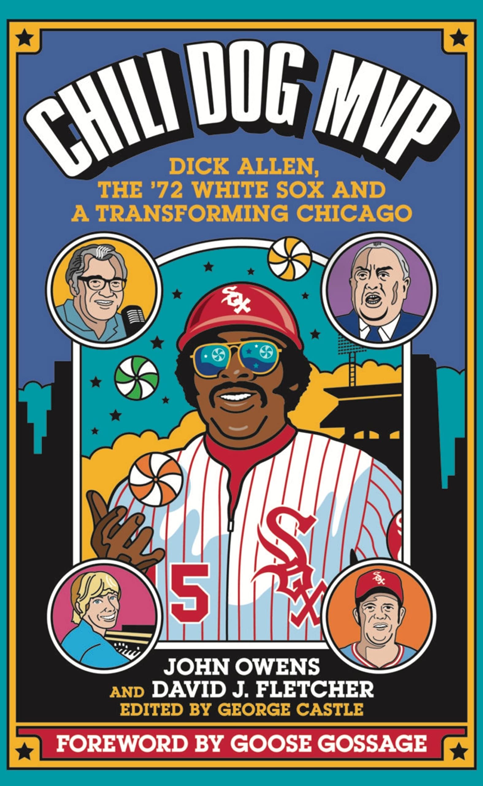 Chili Dog MVP: Dick Allen, The '72 White Sox and a Transforming Chicago