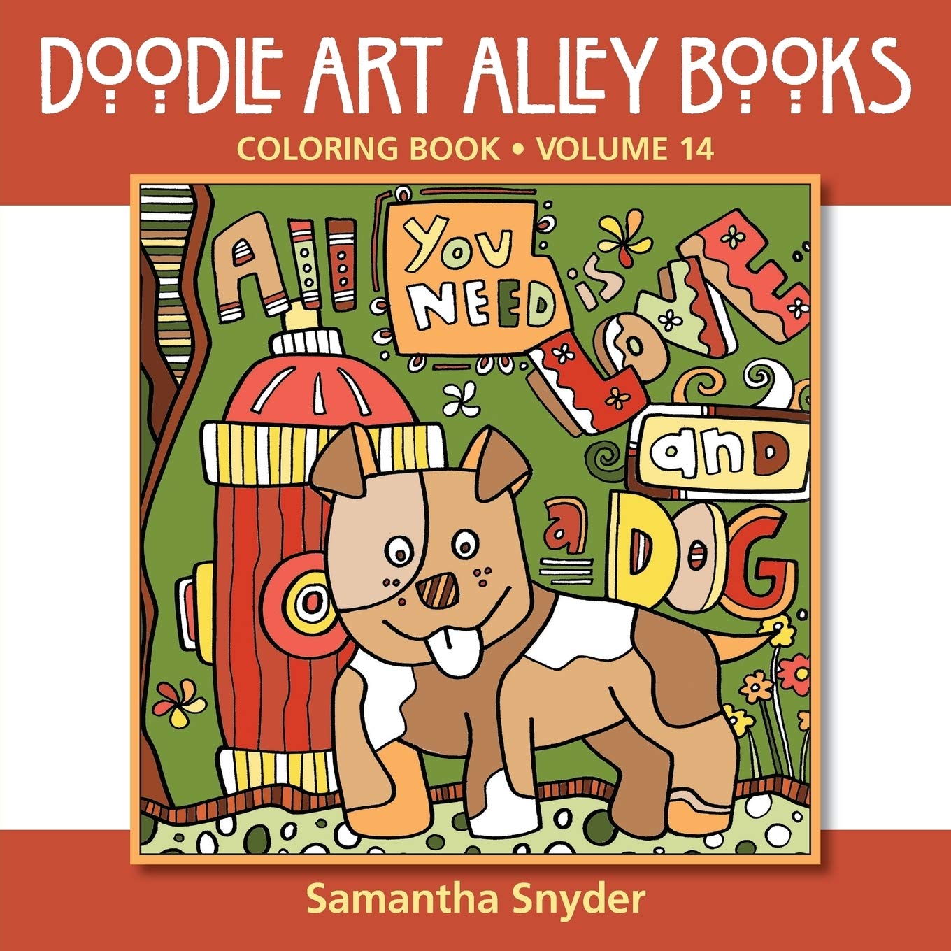 All You Need Is Love...and a Dog: Coloring Book (Doodle Art Alley Books)