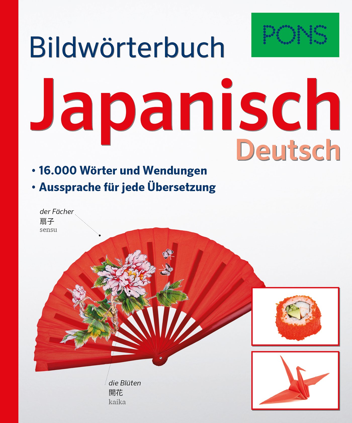 PONS Bildwörterbuch Japanisch: 16.000 Wörter und Wendungen