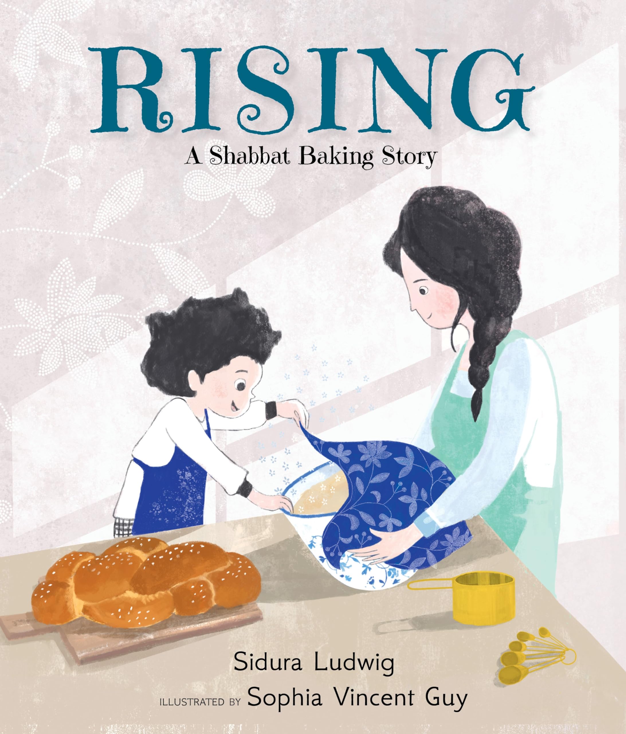 Rising: A Shabbat Baking Story: From the winners of the Canadian Jewish Literary Award