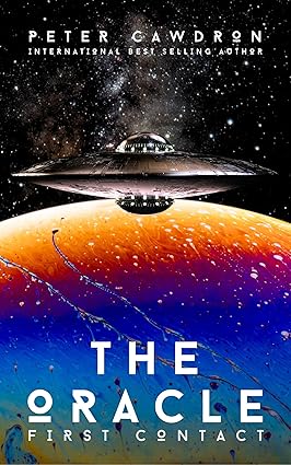 Featured Sci-fi: The Oracle (First Contact) by Peter Cawdron