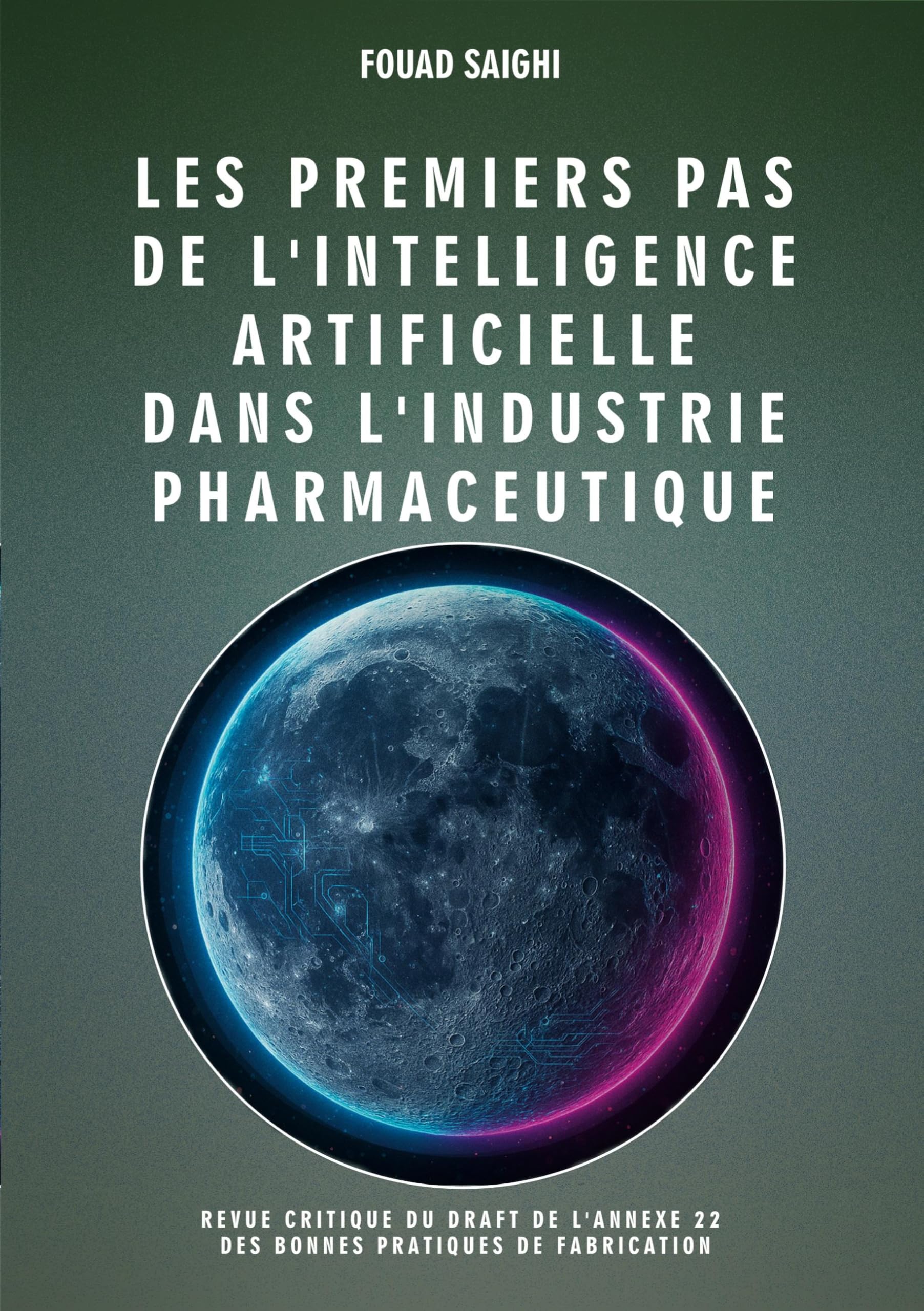 Les premiers pas de l'intelligence artificielle dans l'industrie pharmaceutique: Revue critique du draft de l'annexe 22 des bonnes pratiques de ... artificielle dans l'industrie pharmaceutique