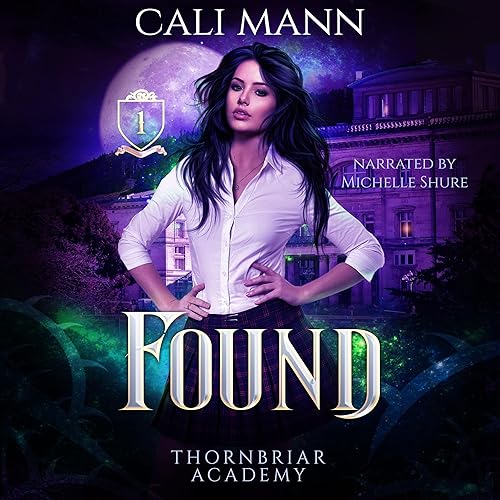 Found: A Why Choose Academy Shifter Romance (Thornbriar Academy Series)