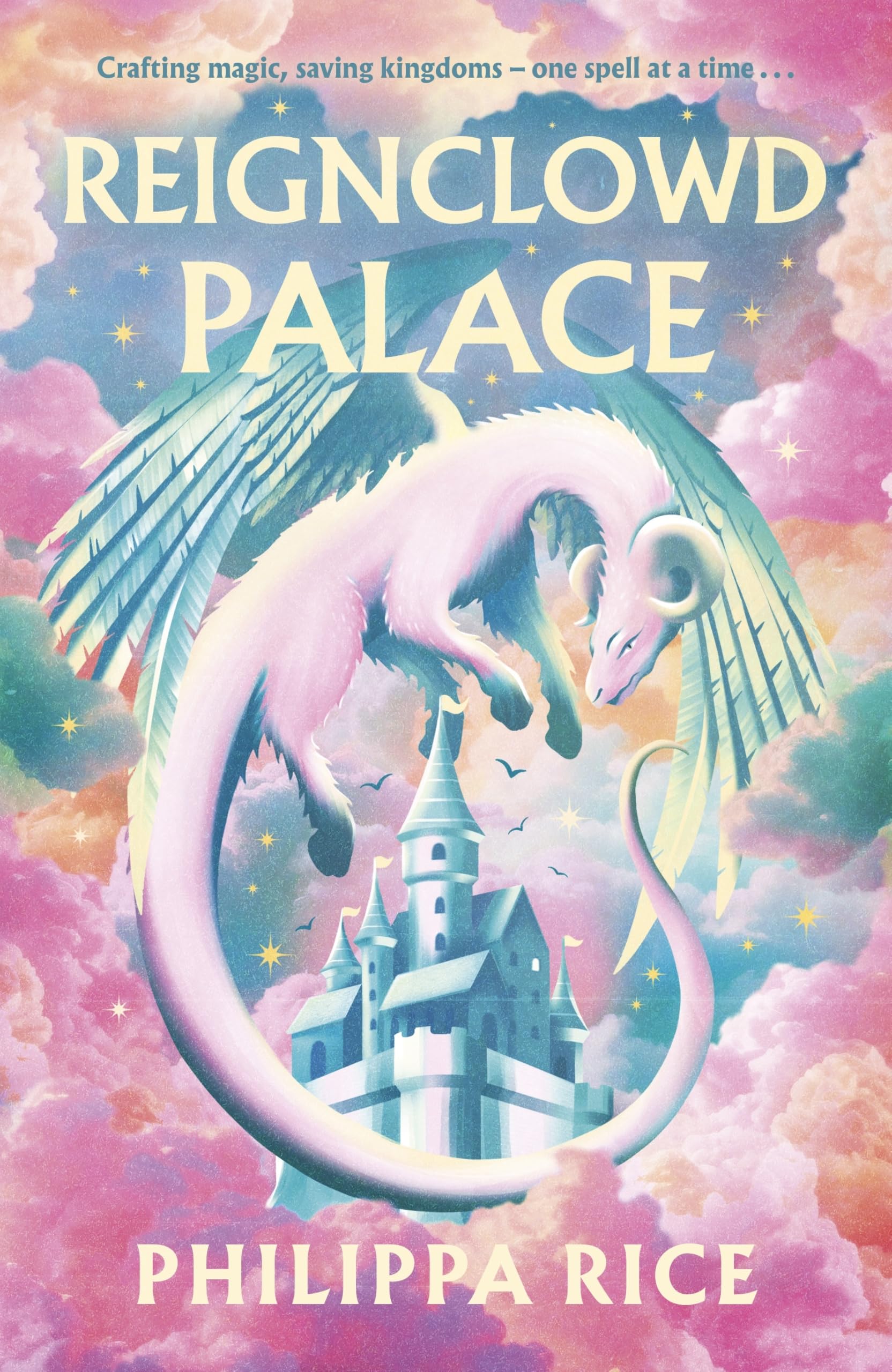 Reignclowd Palace: A Cosy, Craft-Filled Fantasy with Magic, Dragons, and Secrets