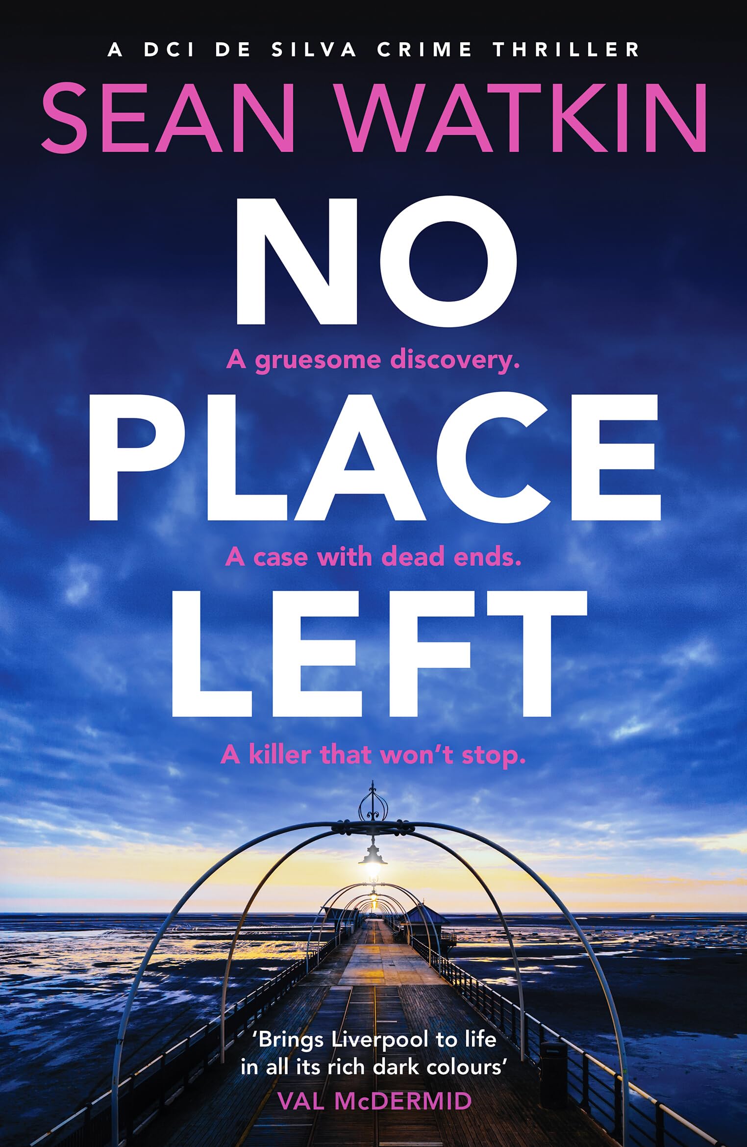 No Place Left: A chilling detective novel from a new voice in British crime fiction (DCI de Silva Crime Thrillers, 3)
