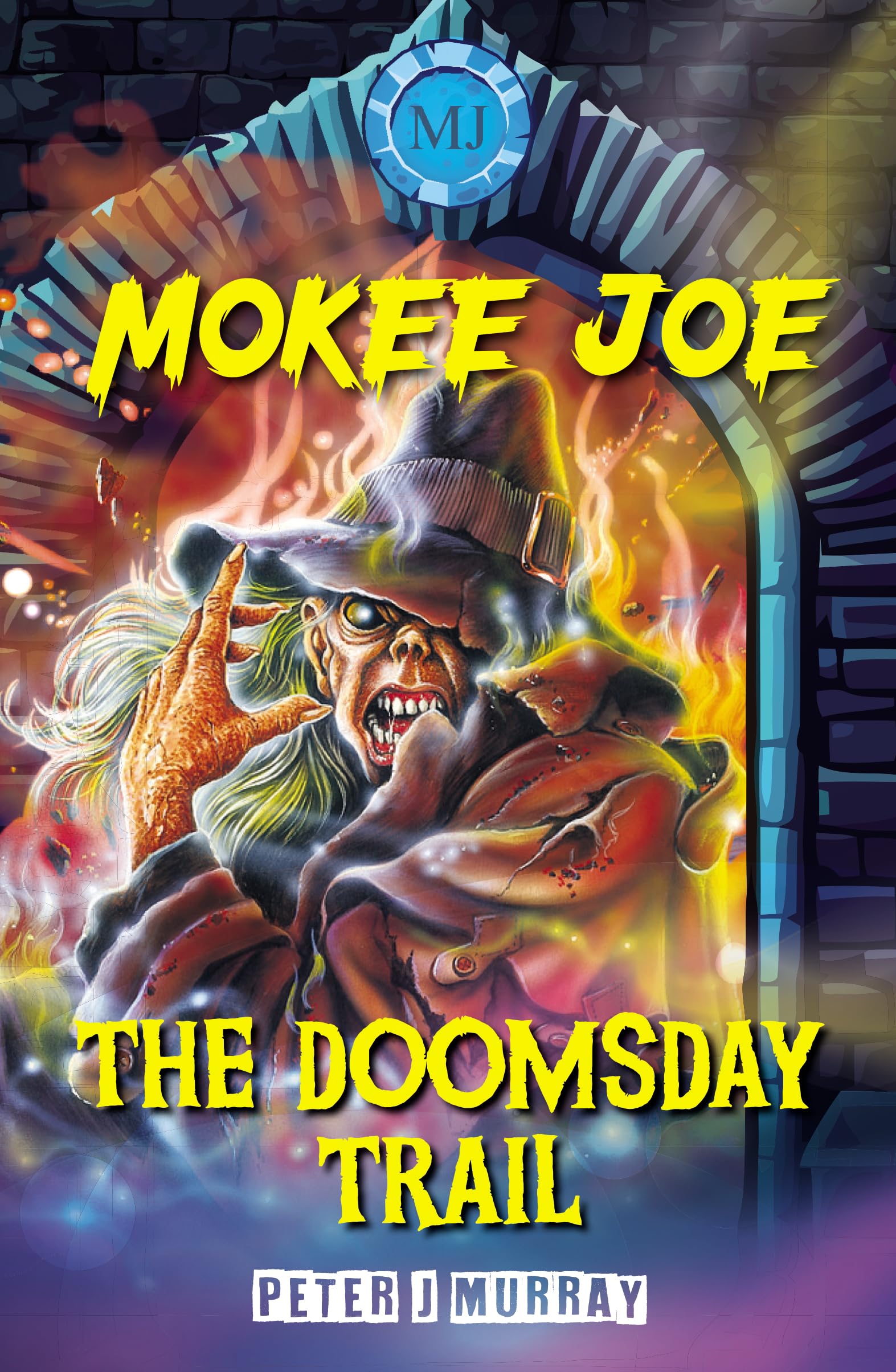 Mokee Joe: The Doomsday Trail: 3 By Murray, Peter J Peter J Murray,