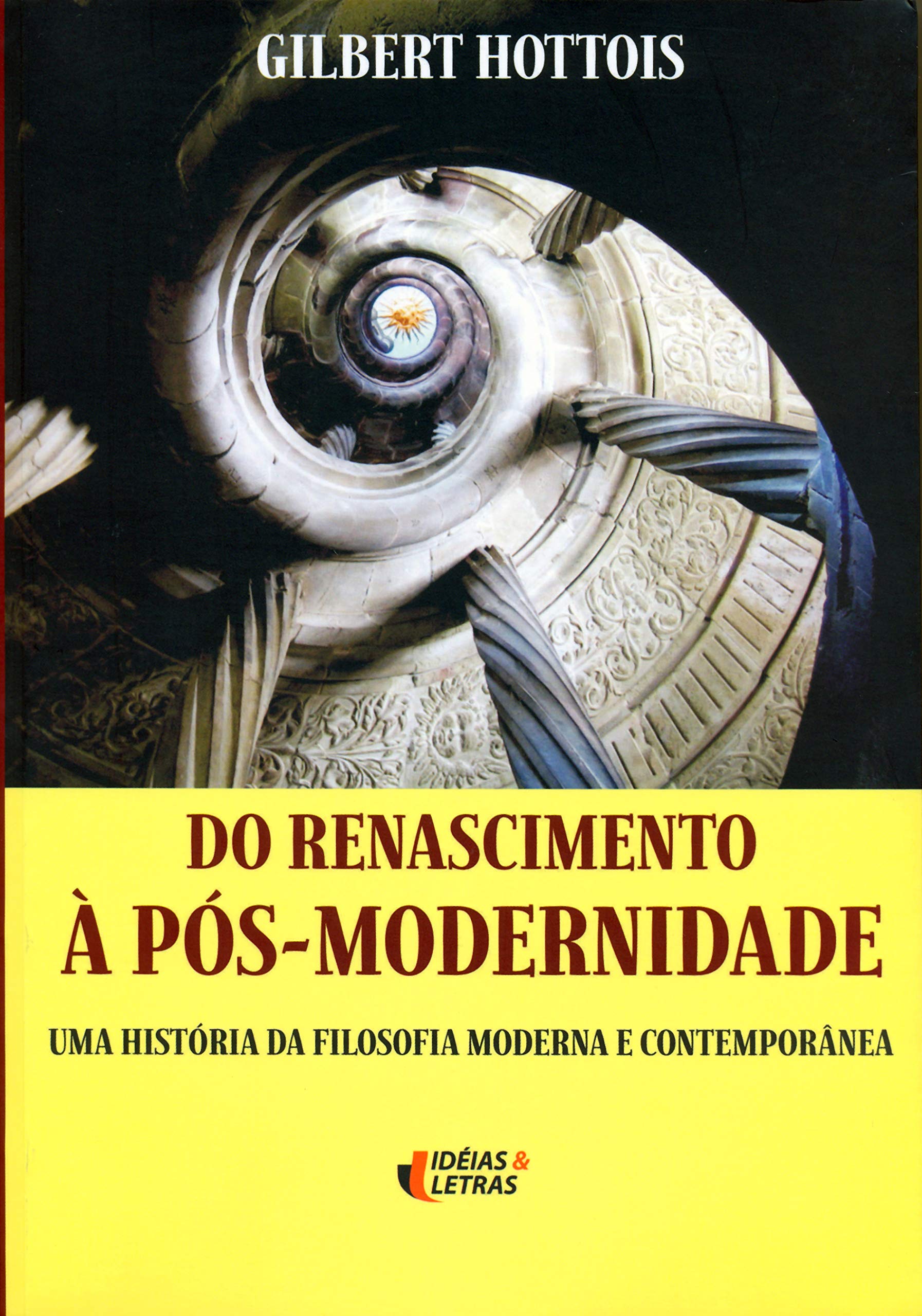 Do Renascimento à Pós-Modernidade. Uma História da Filosofia Moderna e Contemporânea
